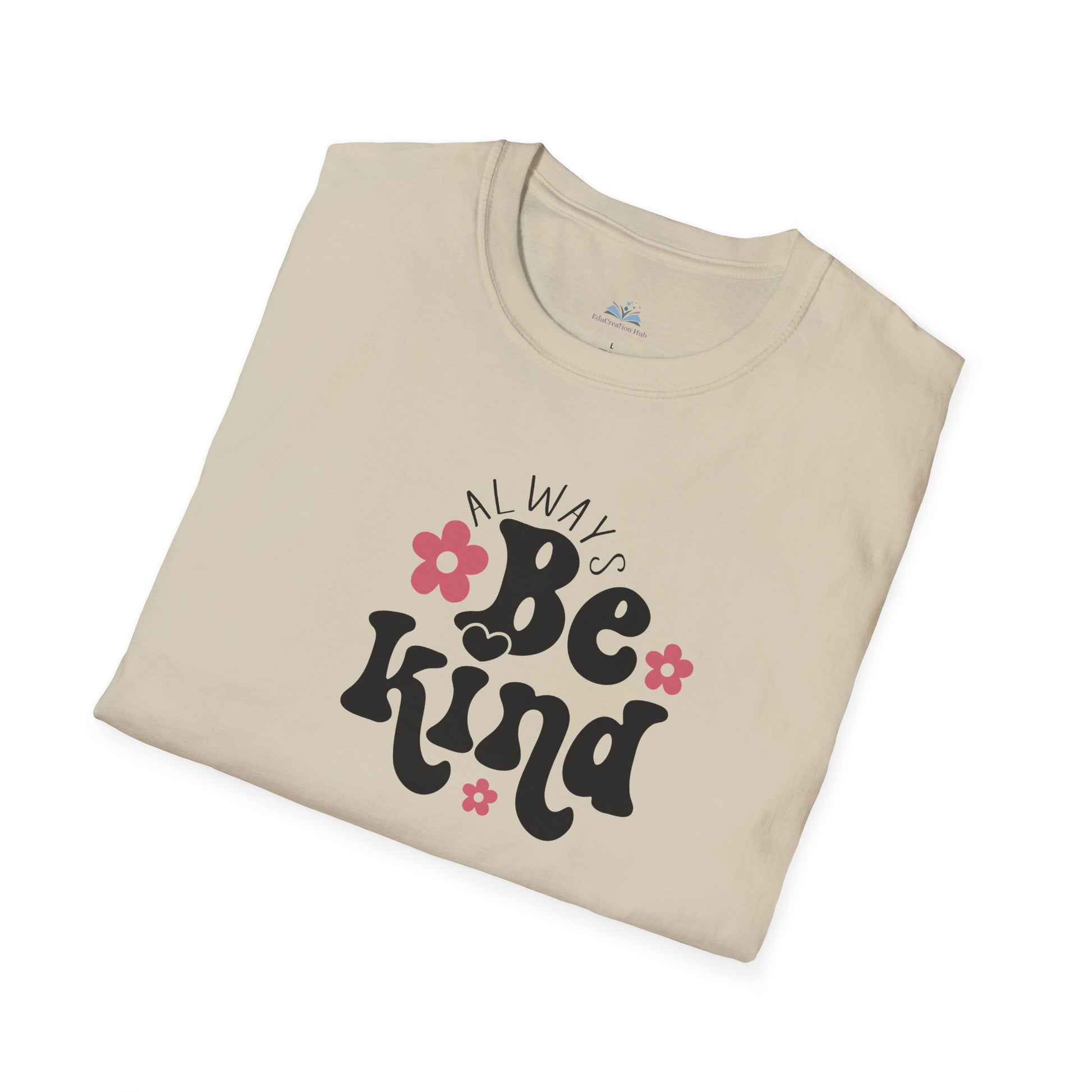 Beige t-shirt with 'Always Be Kind' text and flowers on a white background