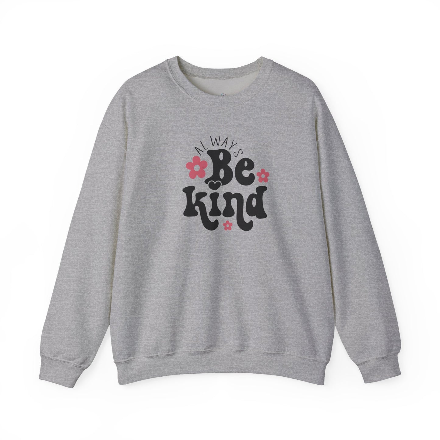 Always Be Kind Sweatshirt – Retro Positive Message Pullover