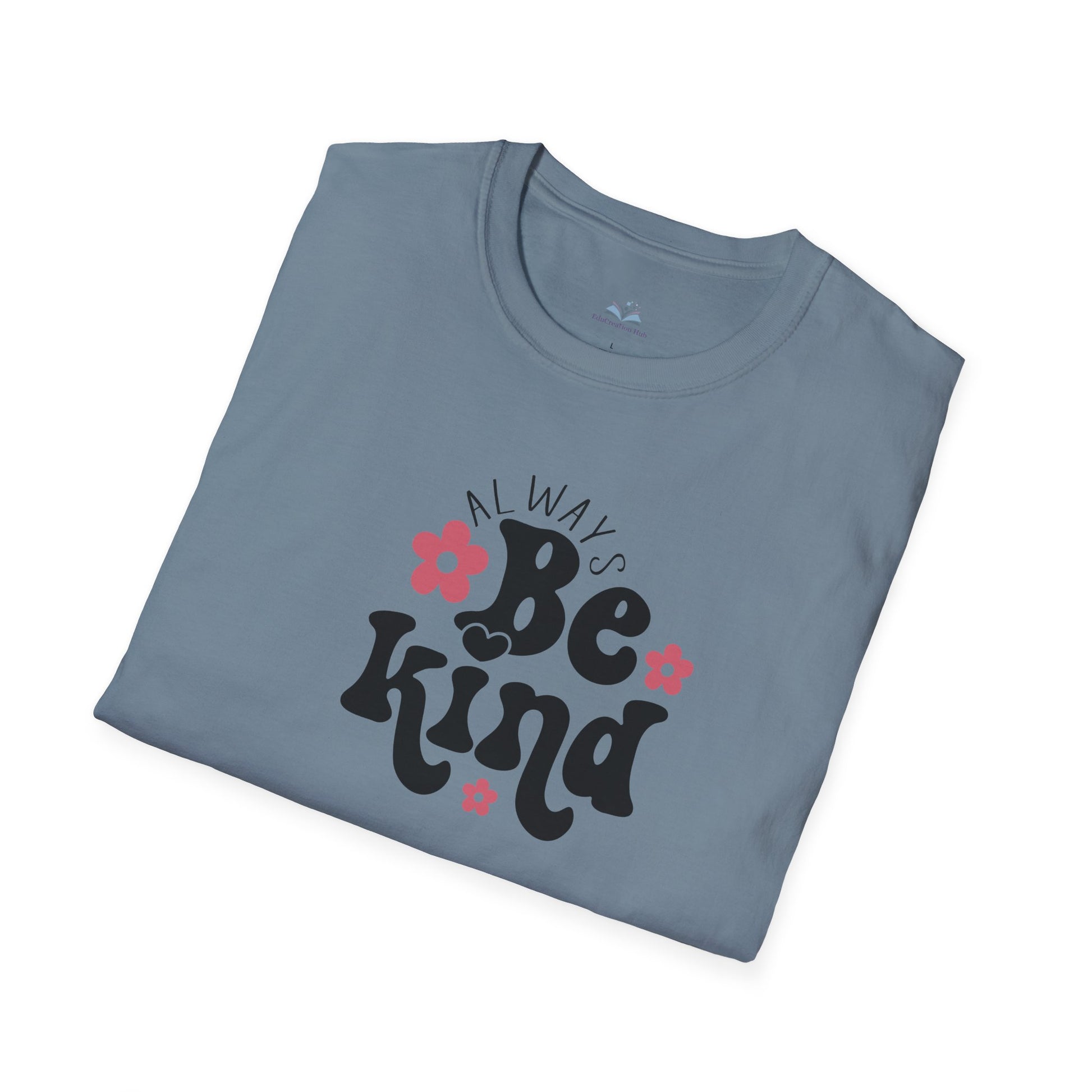 Folded blue t-shirt with 'Always Be Kind' text and flowers on a white background