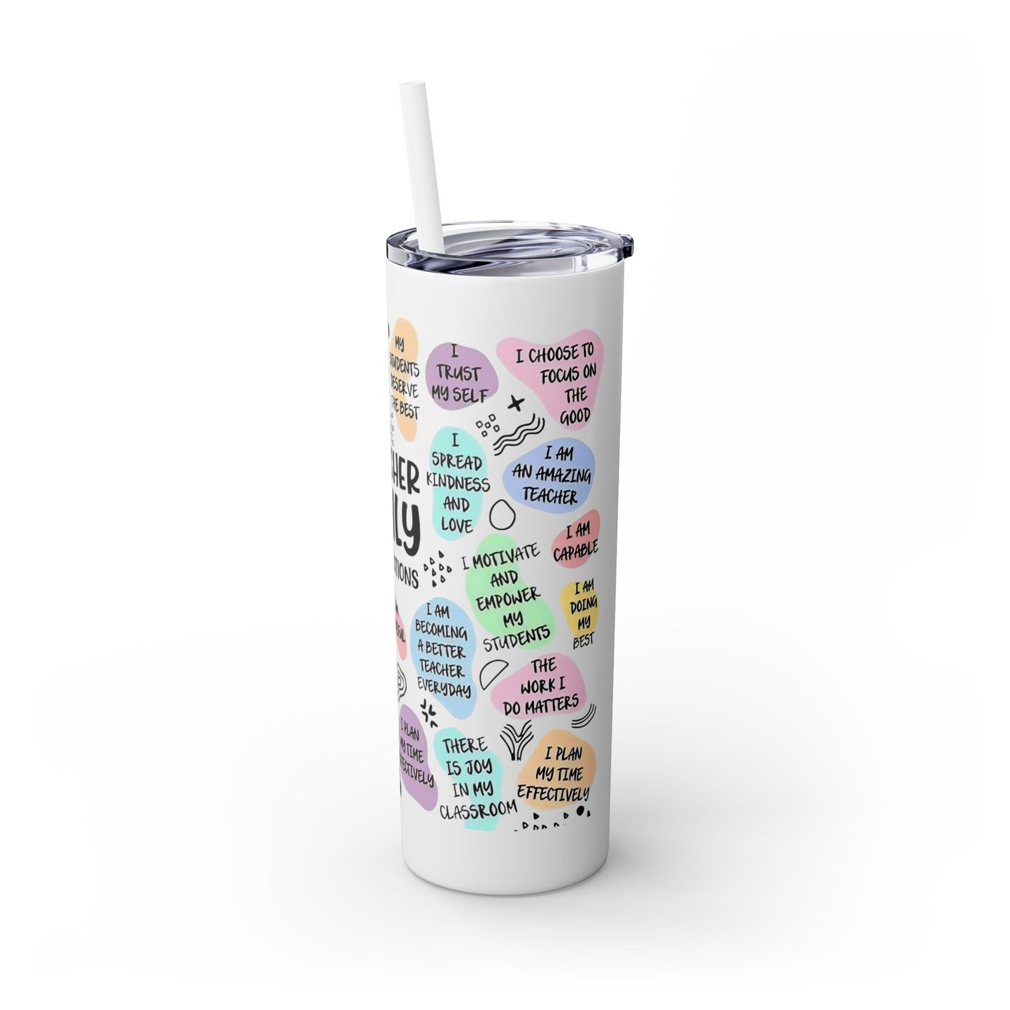 eacher Daily Affirmations Skinny Tumbler – 20oz Back-to-School Teacher (Hot 12h / Cold 24h)