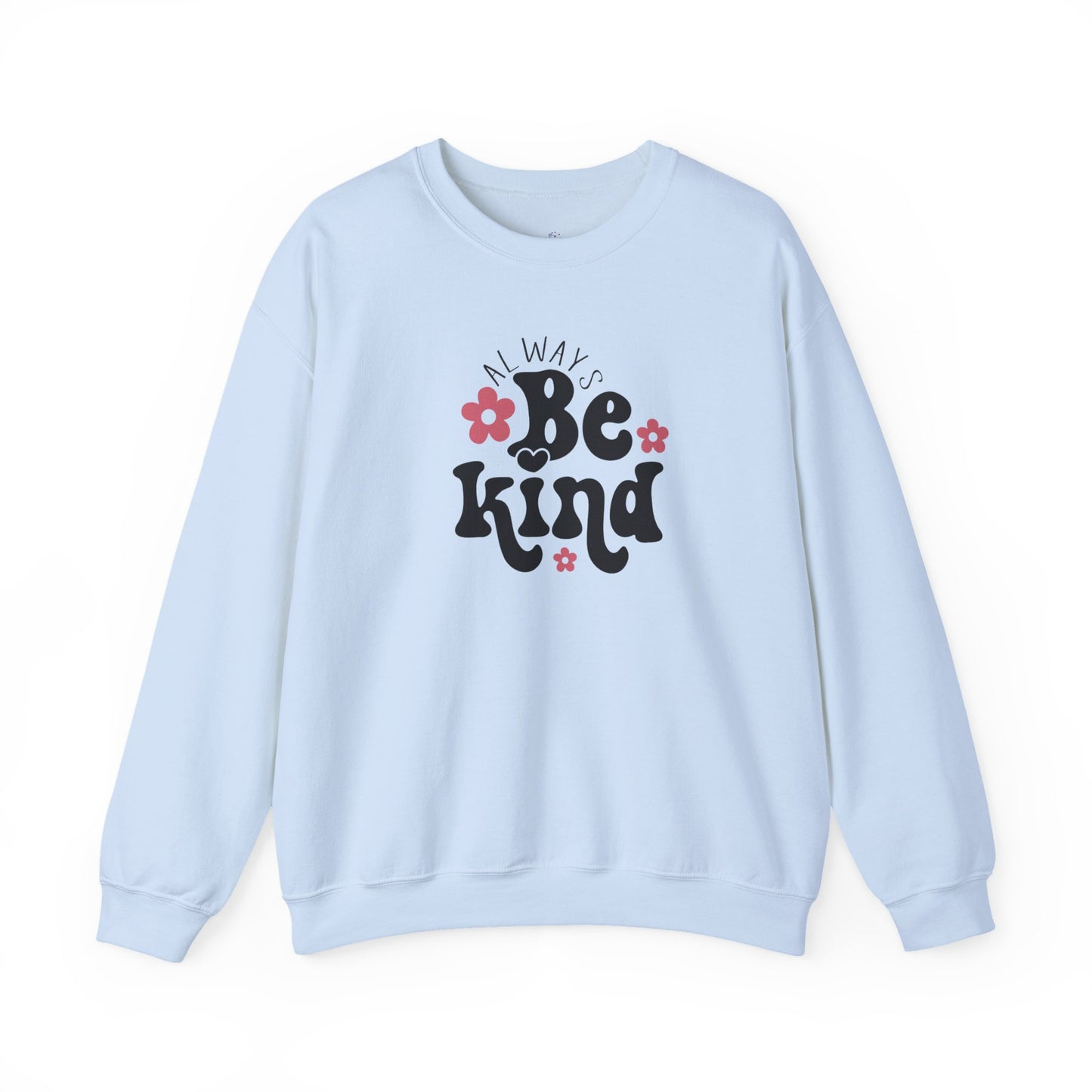 Always Be Kind Sweatshirt – Retro Positive Message Pullover